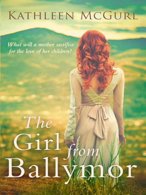 Title details for The Girl from Ballymor by Kathleen McGurl - Available